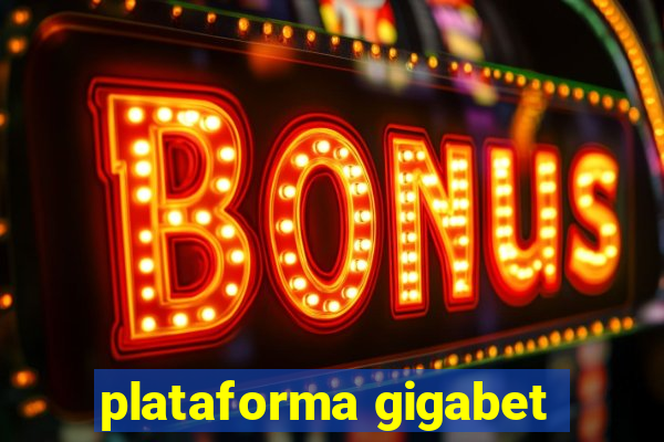 plataforma gigabet